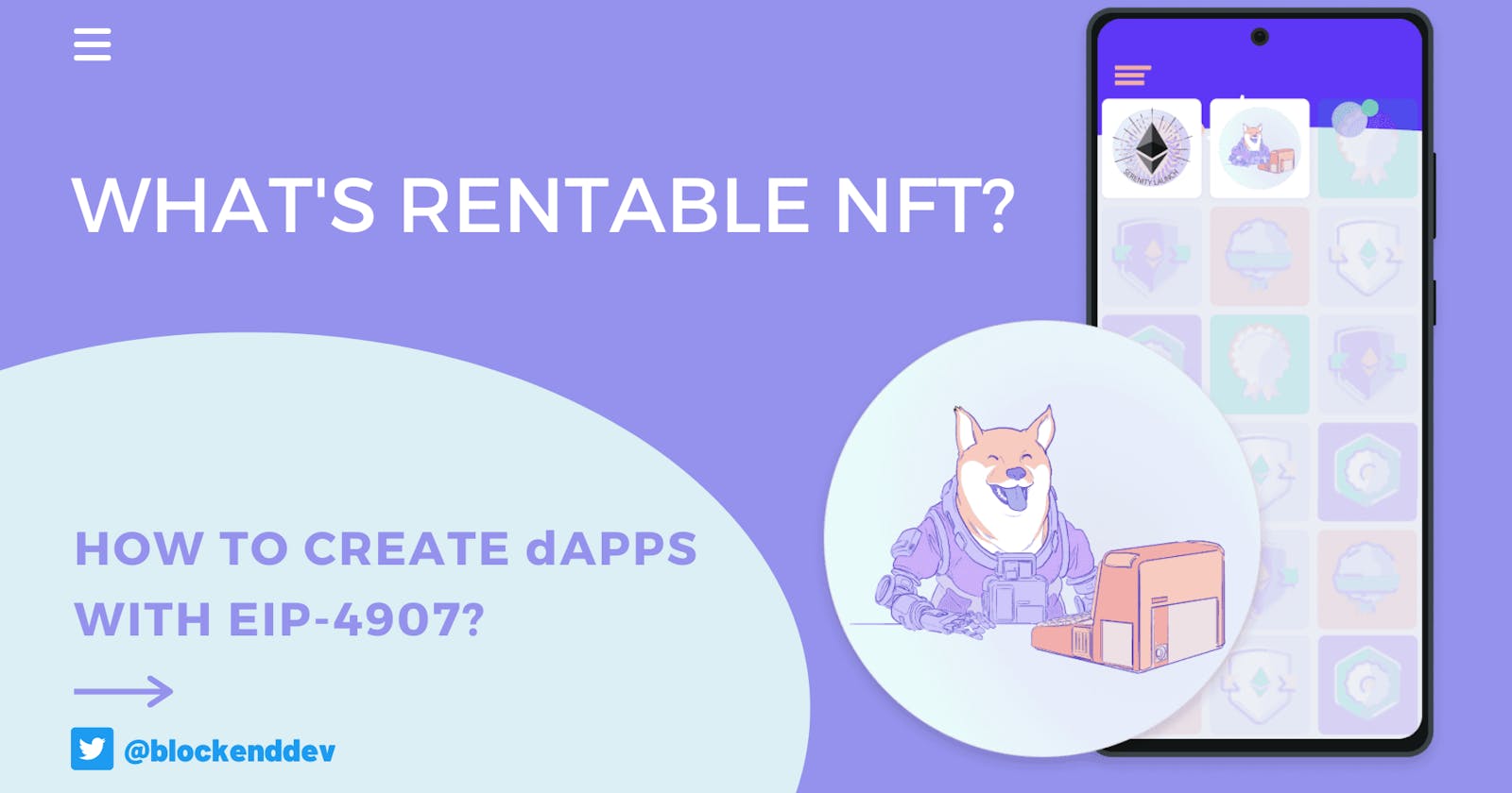 What are Rentables NFTs? 
Sample Smart Contract With EIP-4907