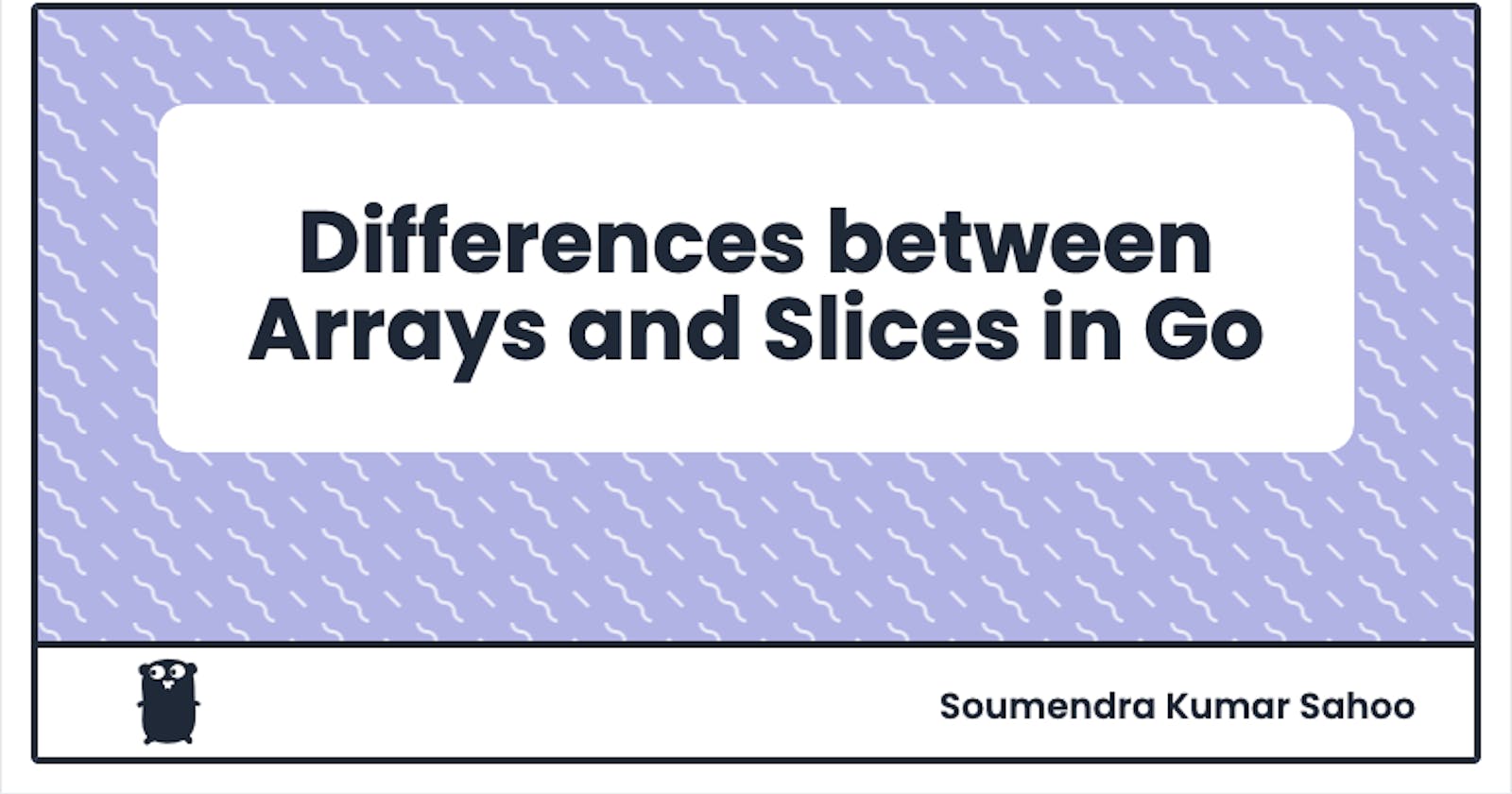 Go: Arrays vs Slices