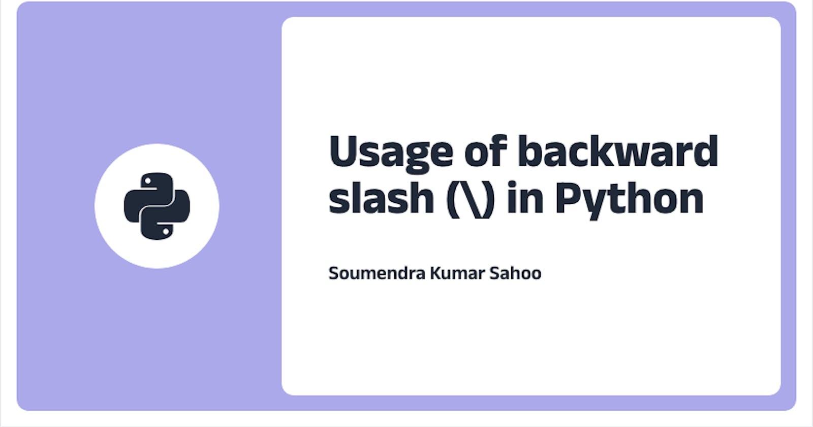 The Importance of Backward Slashes in Python and How to Use Them