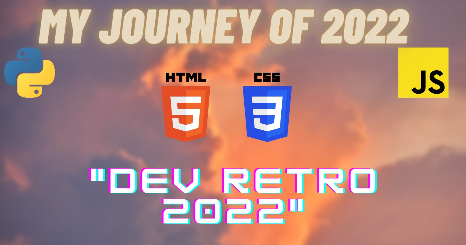 My Journey Of 2022 🎊 "Dev Retro 2022"