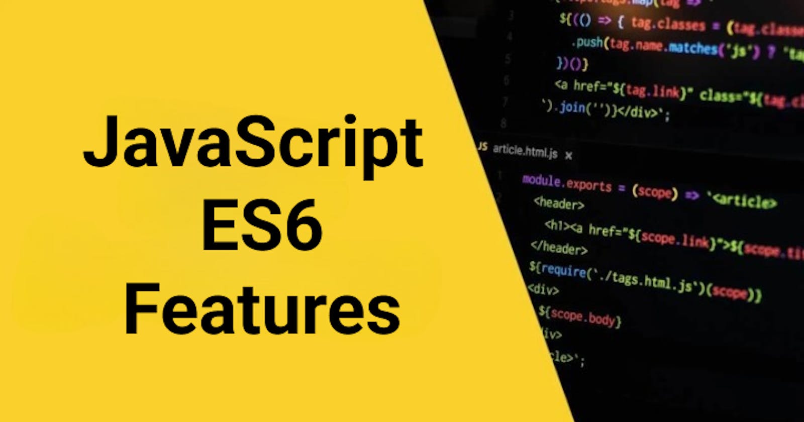 JavaScript ES6 Features for your Next Project