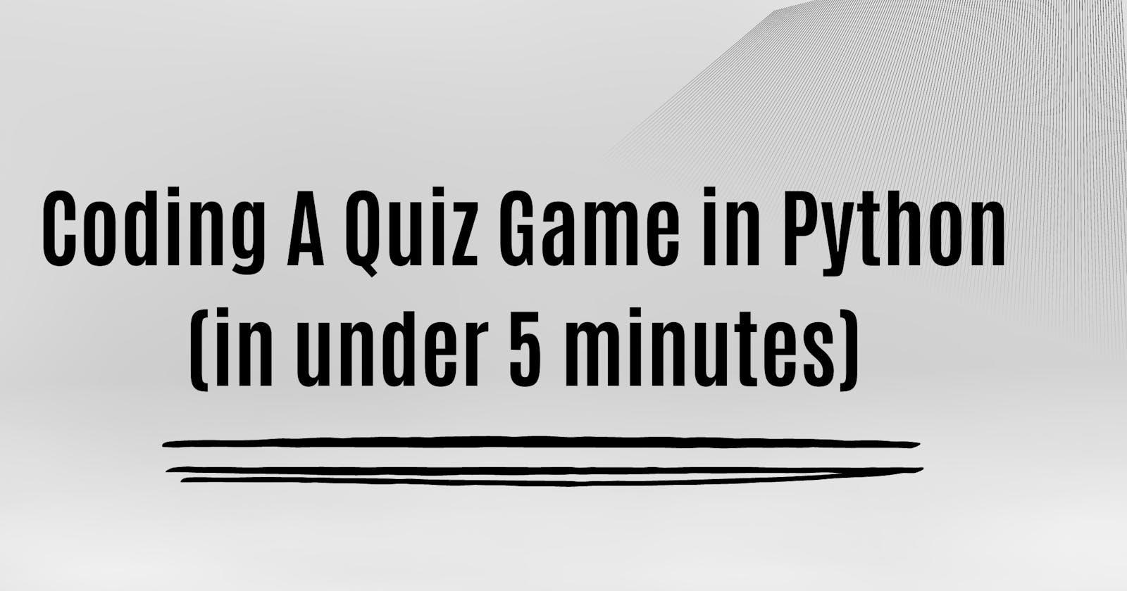 How to make a quiz game in python