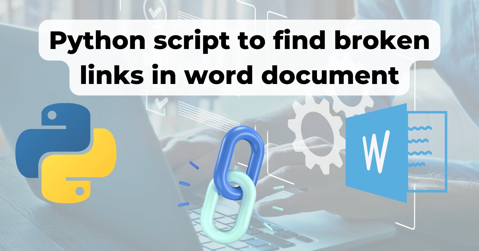 Python script to find broken links in word document
