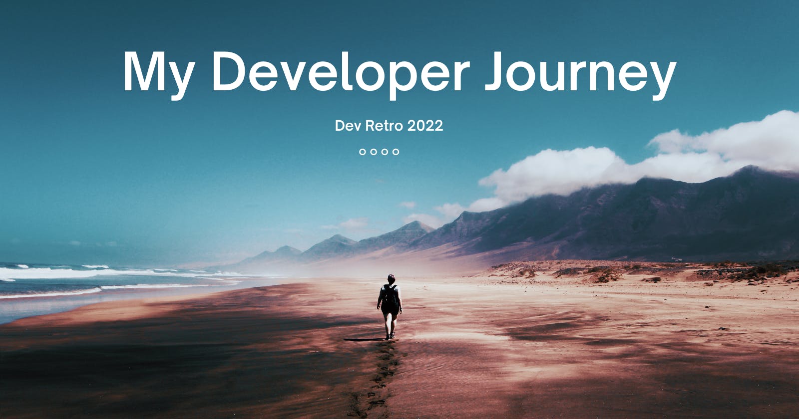 My Developer Journey, Dev Retro 2022.