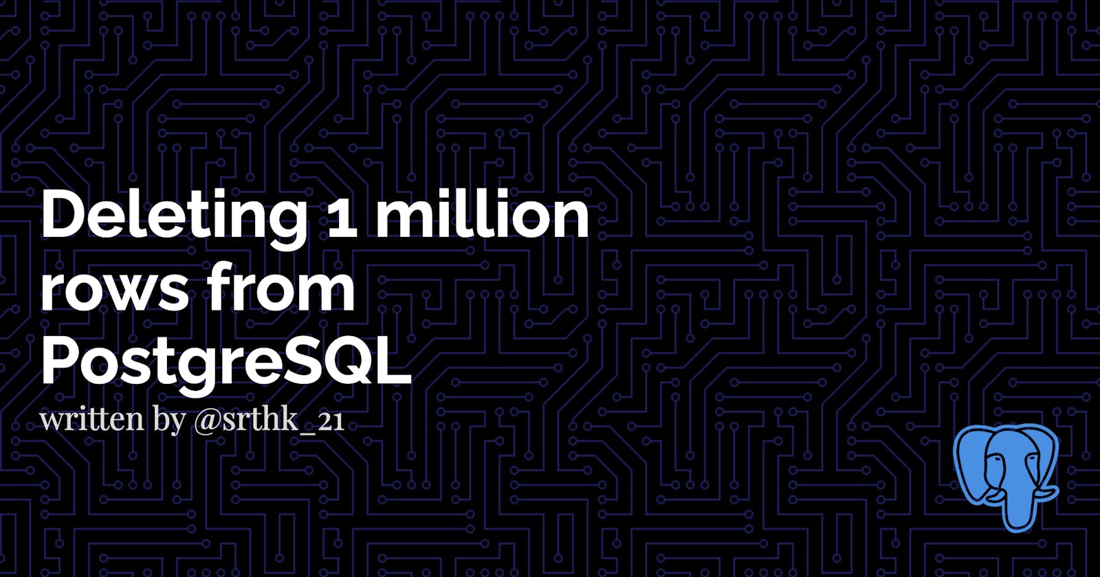 Deleting 1 million rows from PostgreSQL