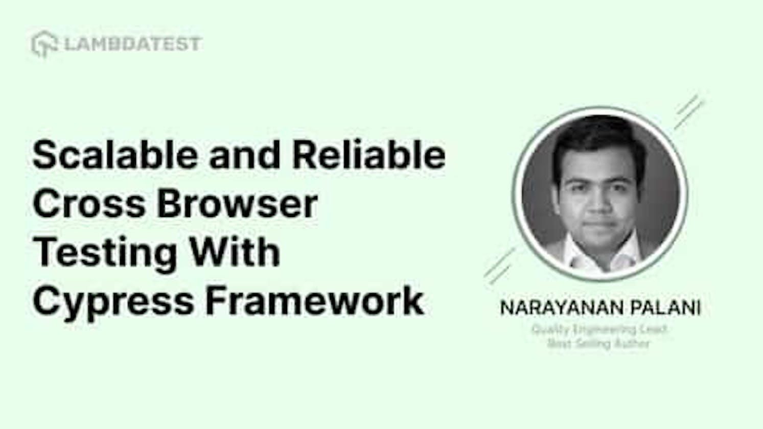 Scalable and Reliable Cross Browser Testing With Cypress Framework