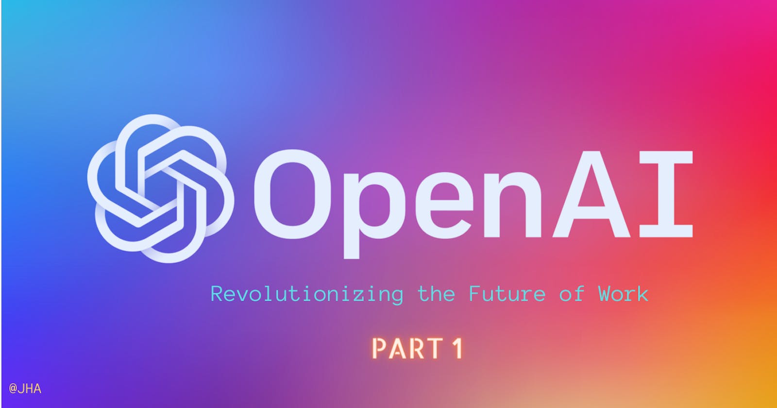 Unleashing the Potential of AI: The Revolutionary Tools of OpenAI (GPT-3 and Dall-E) - PART 1