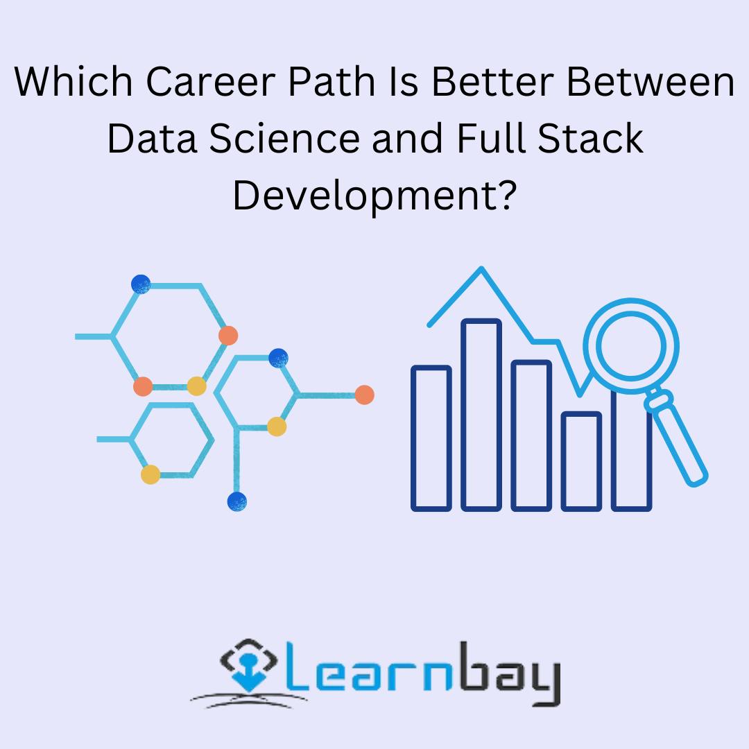 Which Career Path Is Better Between Data Science and Full Stack Development.png