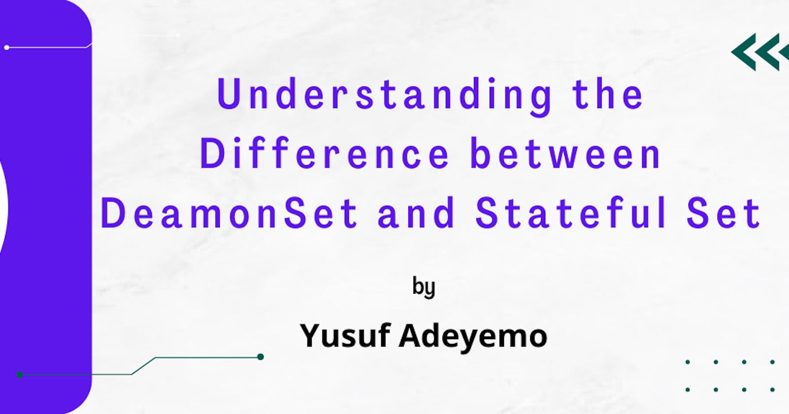 Difference between Kubernetes DeamonSet and Stateful Set