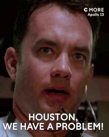Houston, we have a problem meme