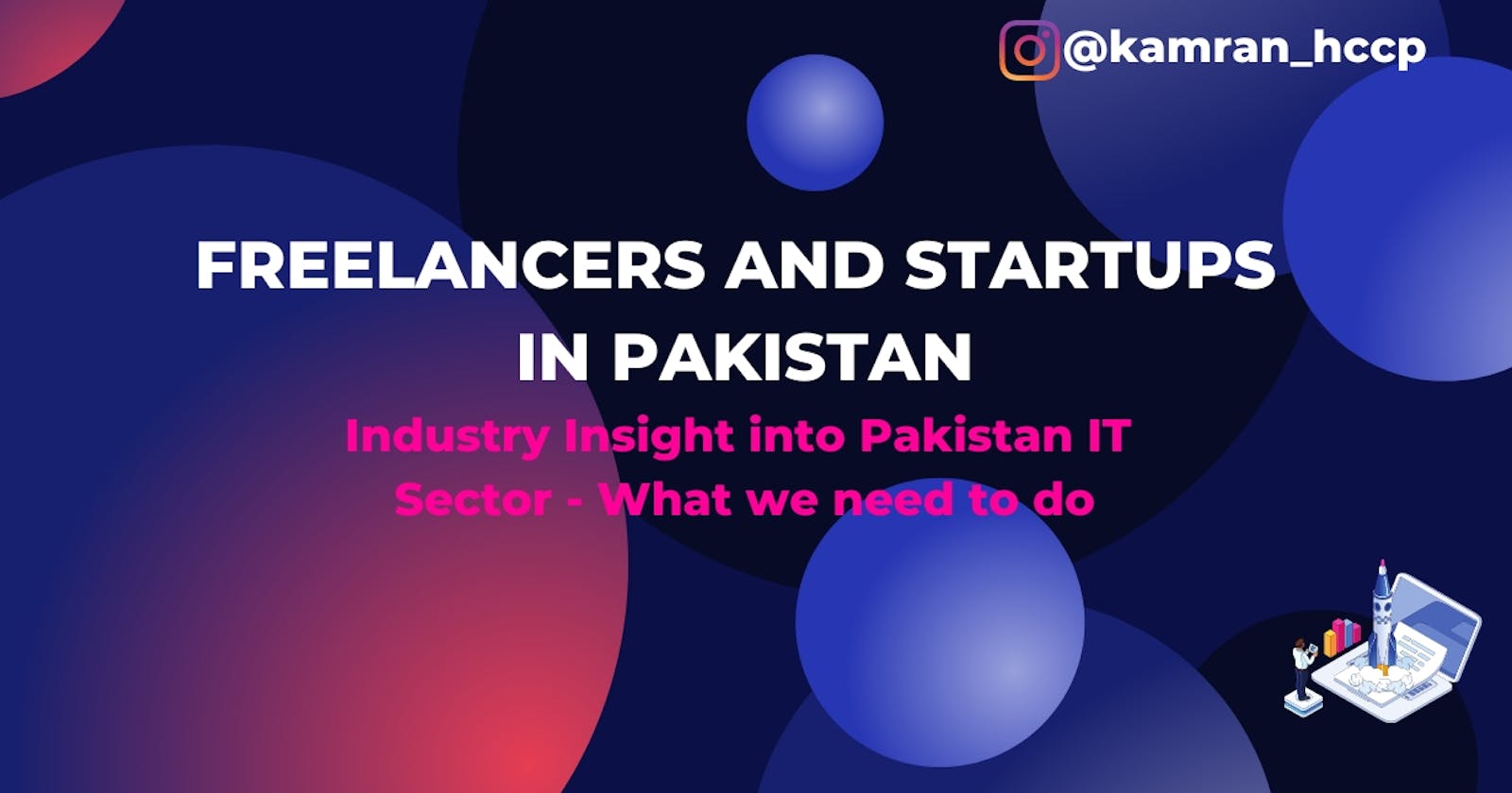 FREELANCERS and STARTUPS in Pakistan 2023 - We need to take a Step Forward