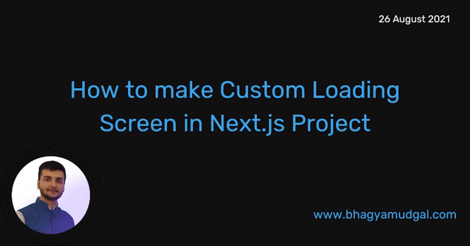 How to make Custom Loading Screen in Next.js Project