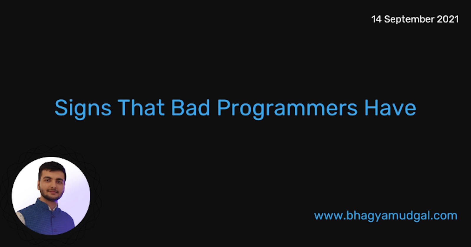 Signs That Bad Programmers Have