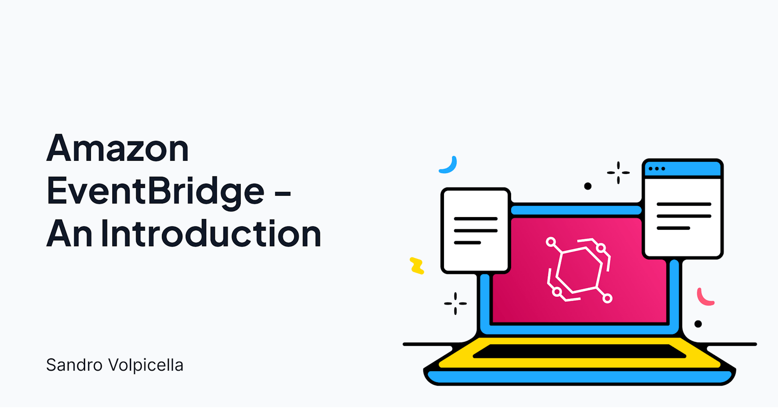 Introducing Amazon EventBridge: Building Serverless Event-Driven Architectures with AWS