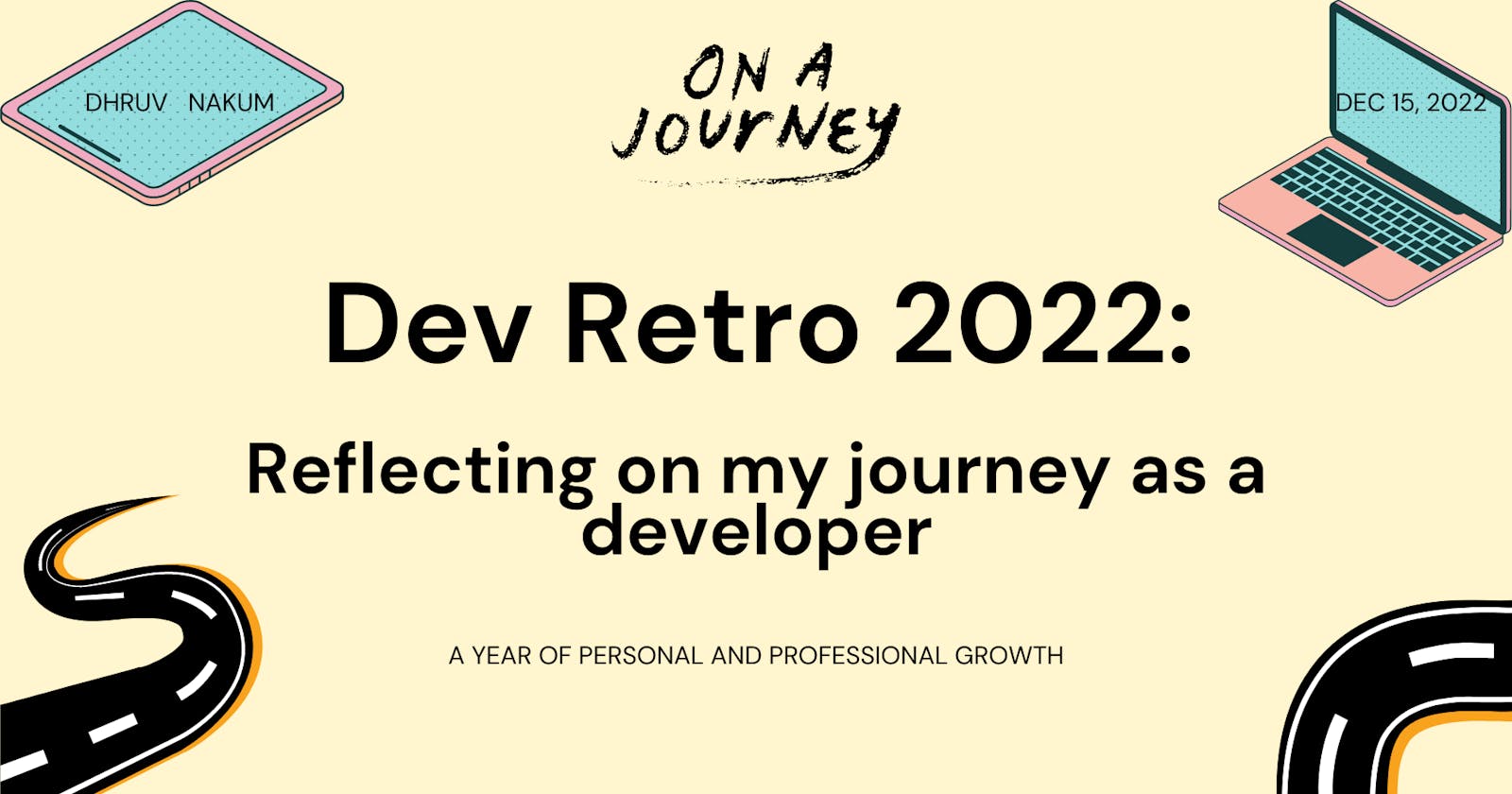 Dev Retro 2022: Reflecting on my journey as a developer