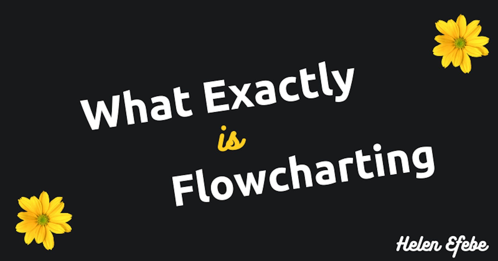 What Exactly is Flowcharting