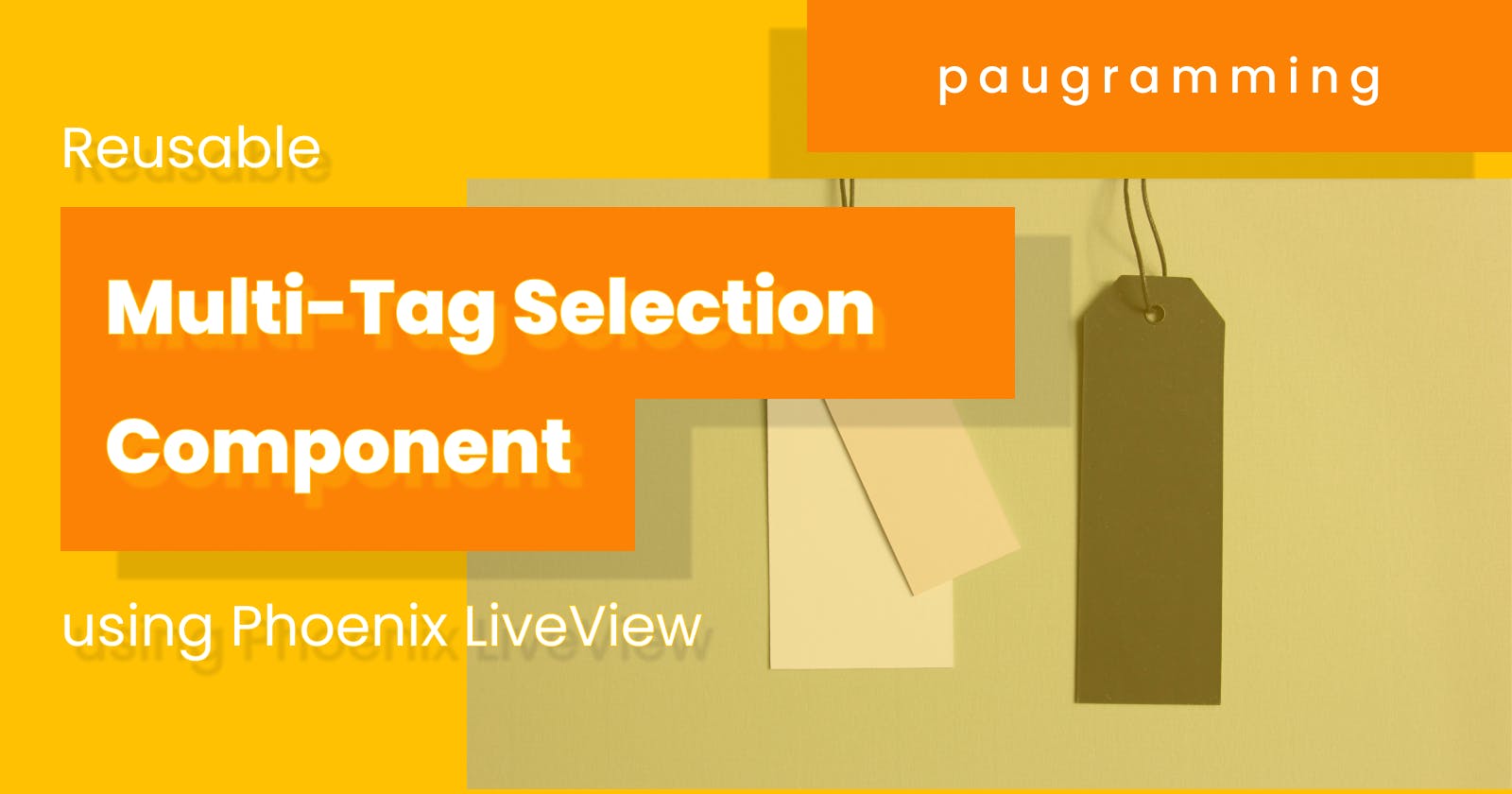 A Reusable Multi-Tag Selection Component for Phoenix LiveView