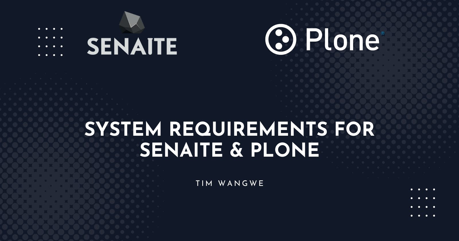 Minimum System Requirements for Senaite & Plone