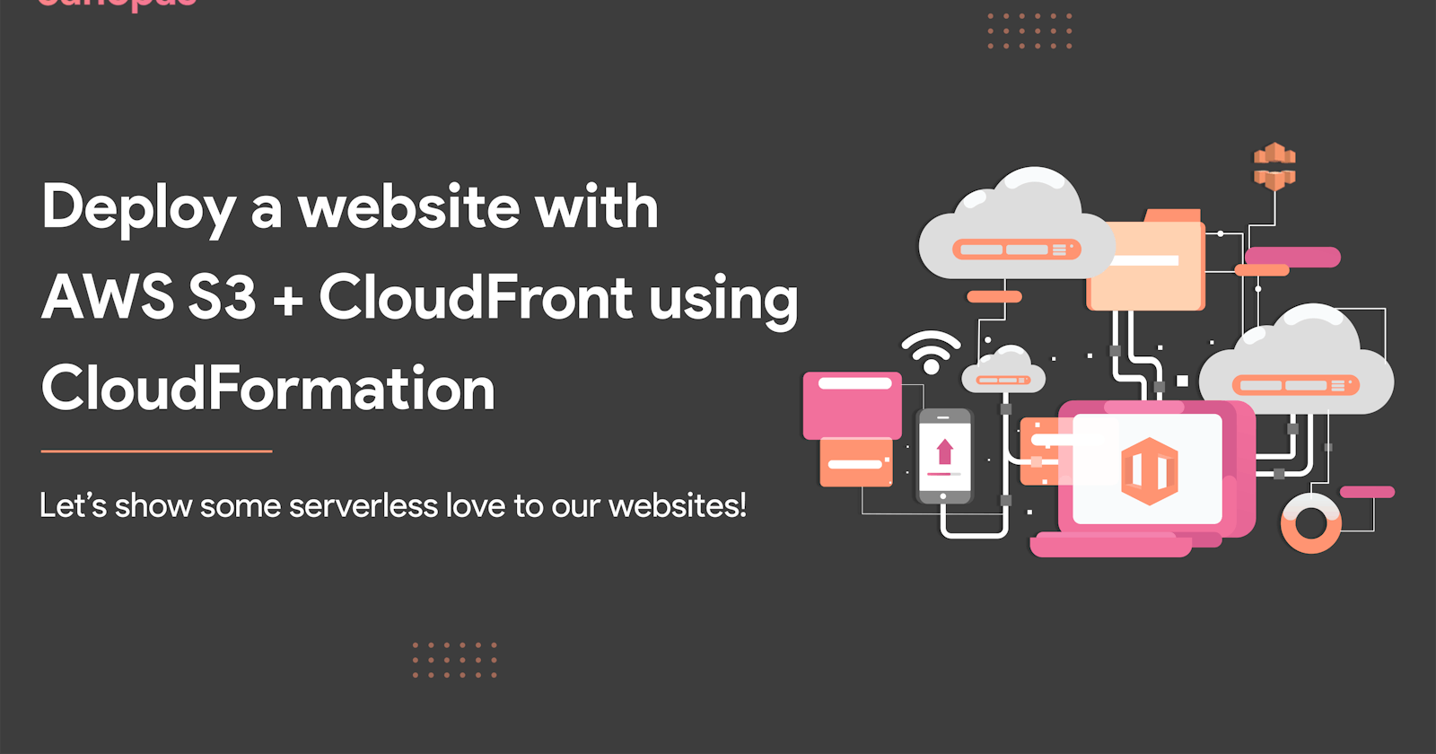 How to deploy a website using AWS S3, CloudFront, and CloudFormation?