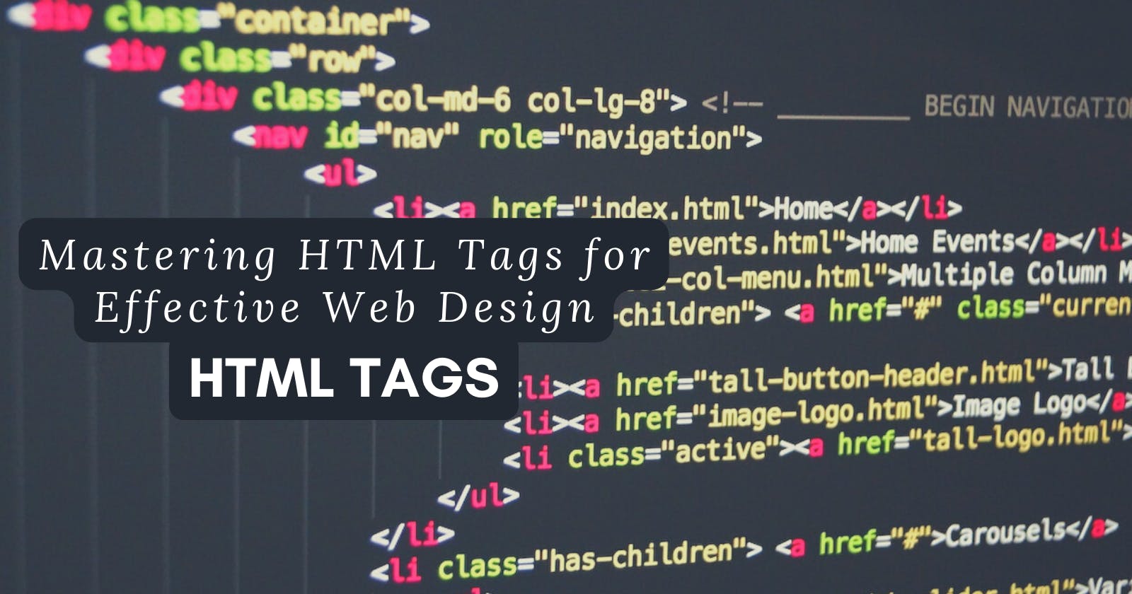 Mastering HTML Tags for Effective Web Design