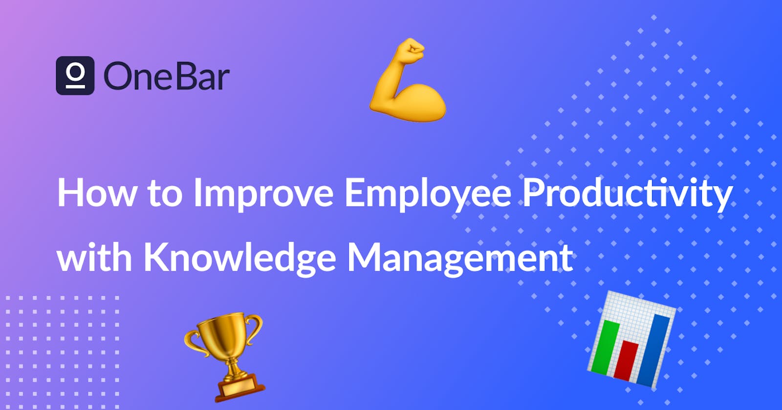 Improving Employee Productivity with Knowledge