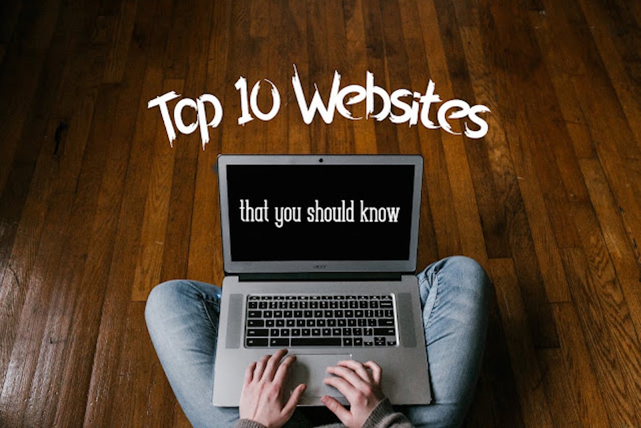 Top 10 Websites that you should know