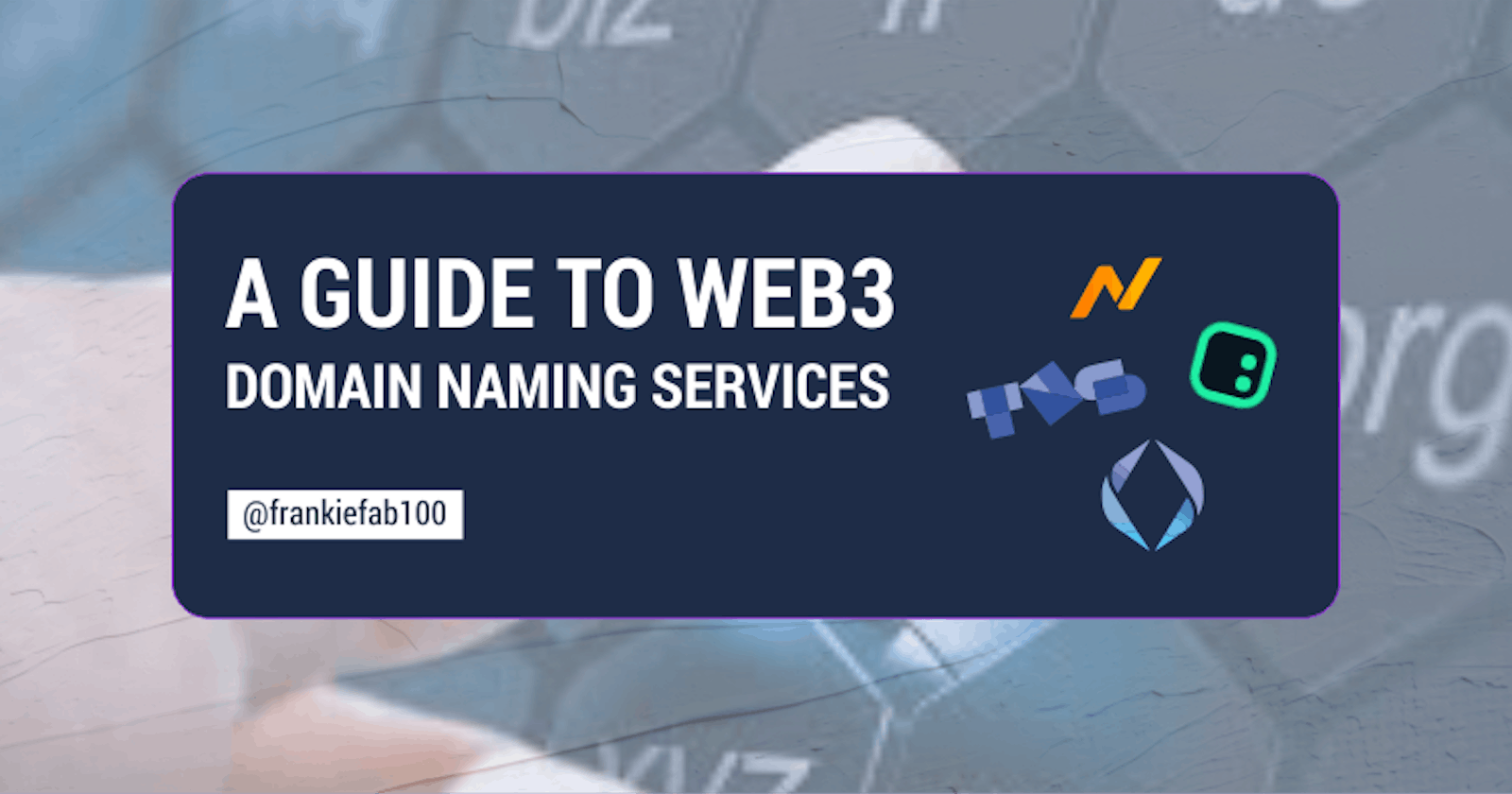 A Guide To Web3 Domain Naming Services