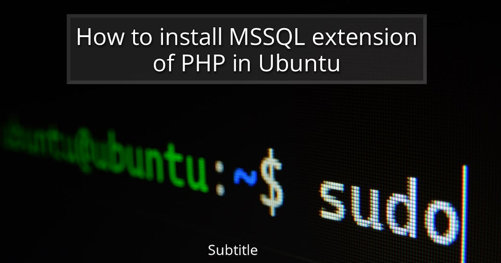 How to install MSSQL extension of PHP in Ubuntu