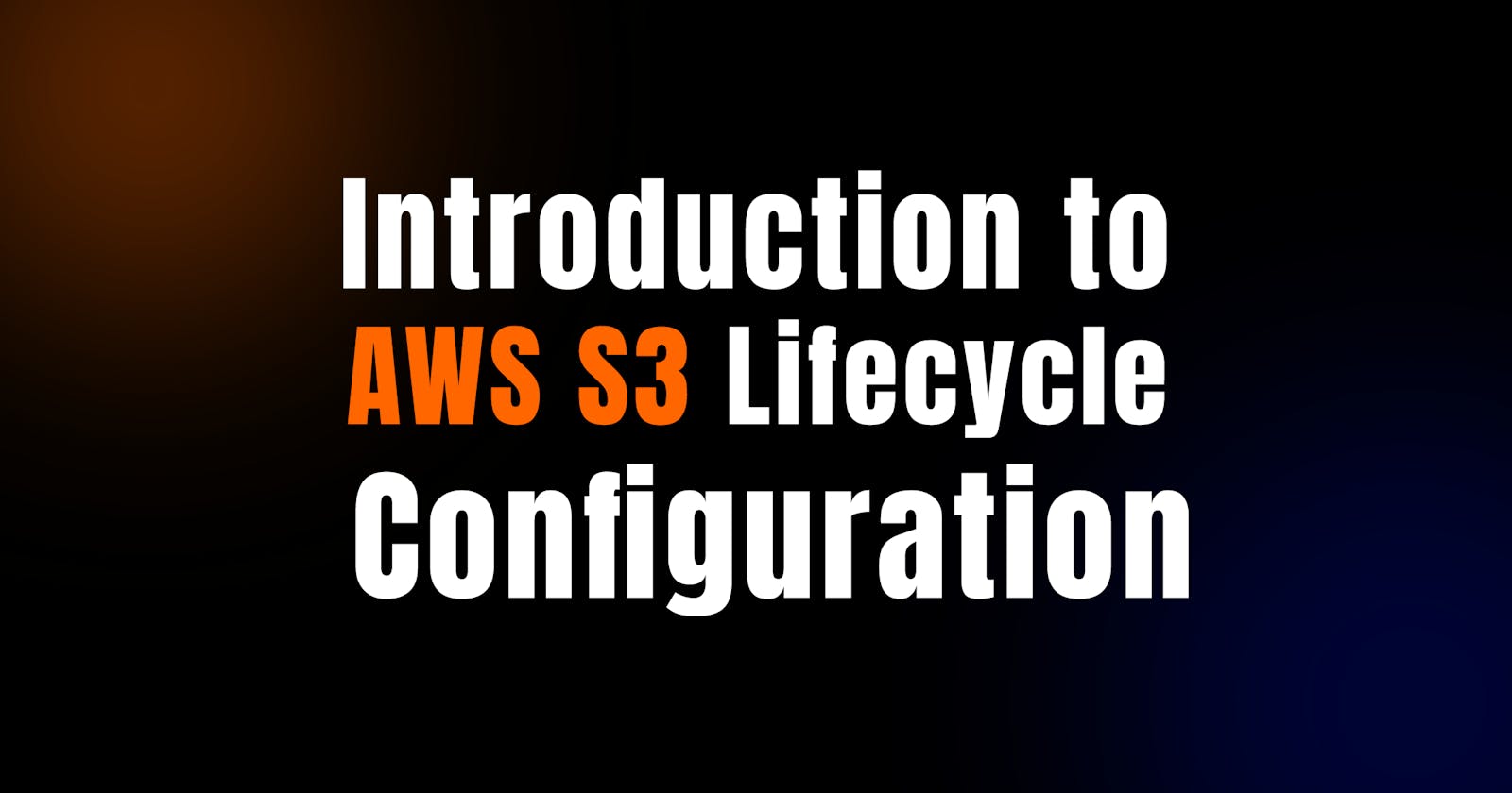 Introduction to AWS S3 lifecycle configuration