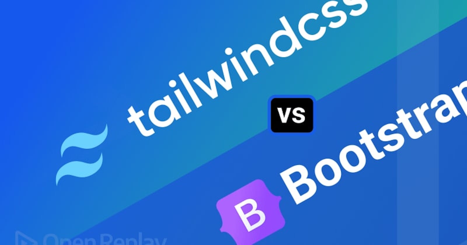 Tailwind CSS vs Bootstrap -- A Comparison