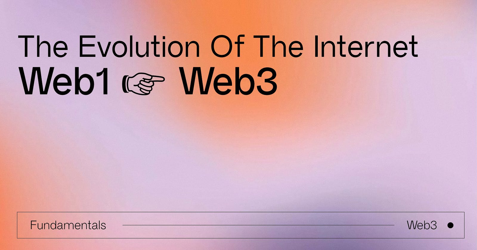 Evolution Of The Web: 1.0 to 3.0