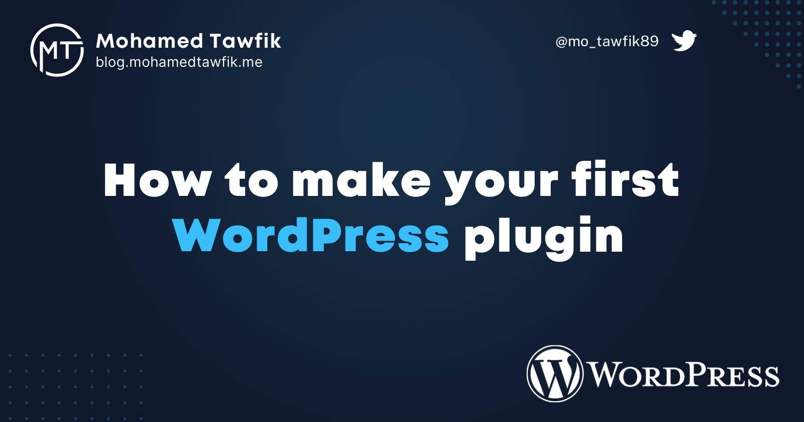 How to make your first WordPress plugin.
