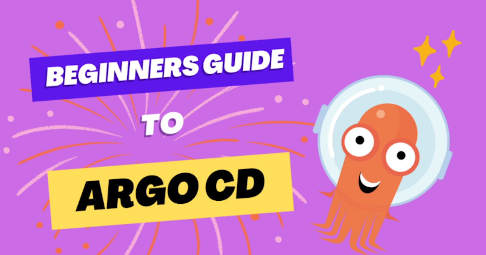 Beginners Guide to Argo CD 🐙