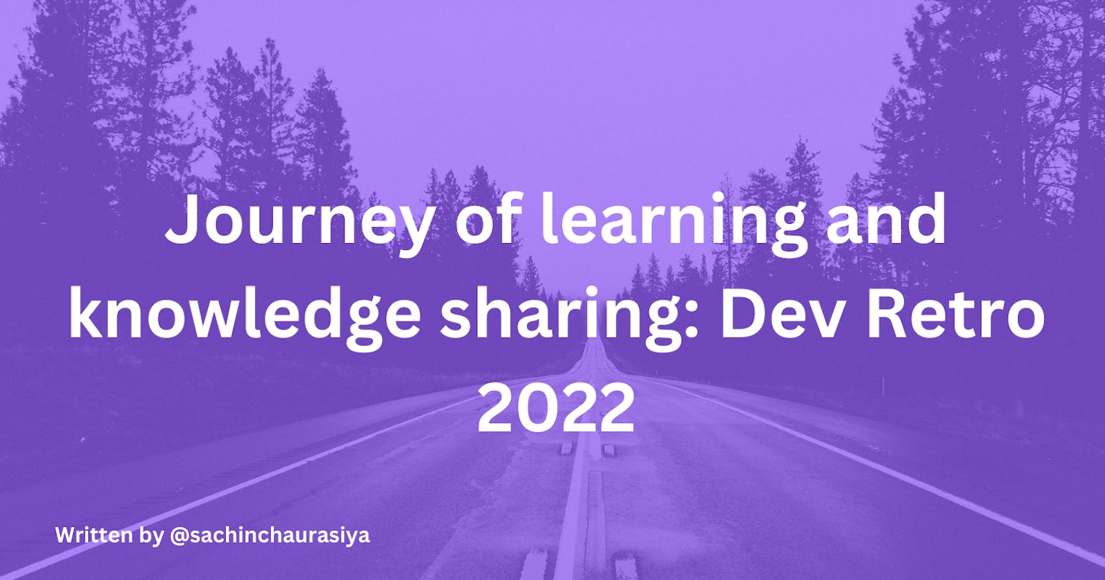 Journey of learning and knowledge sharing: Dev Retro 2022