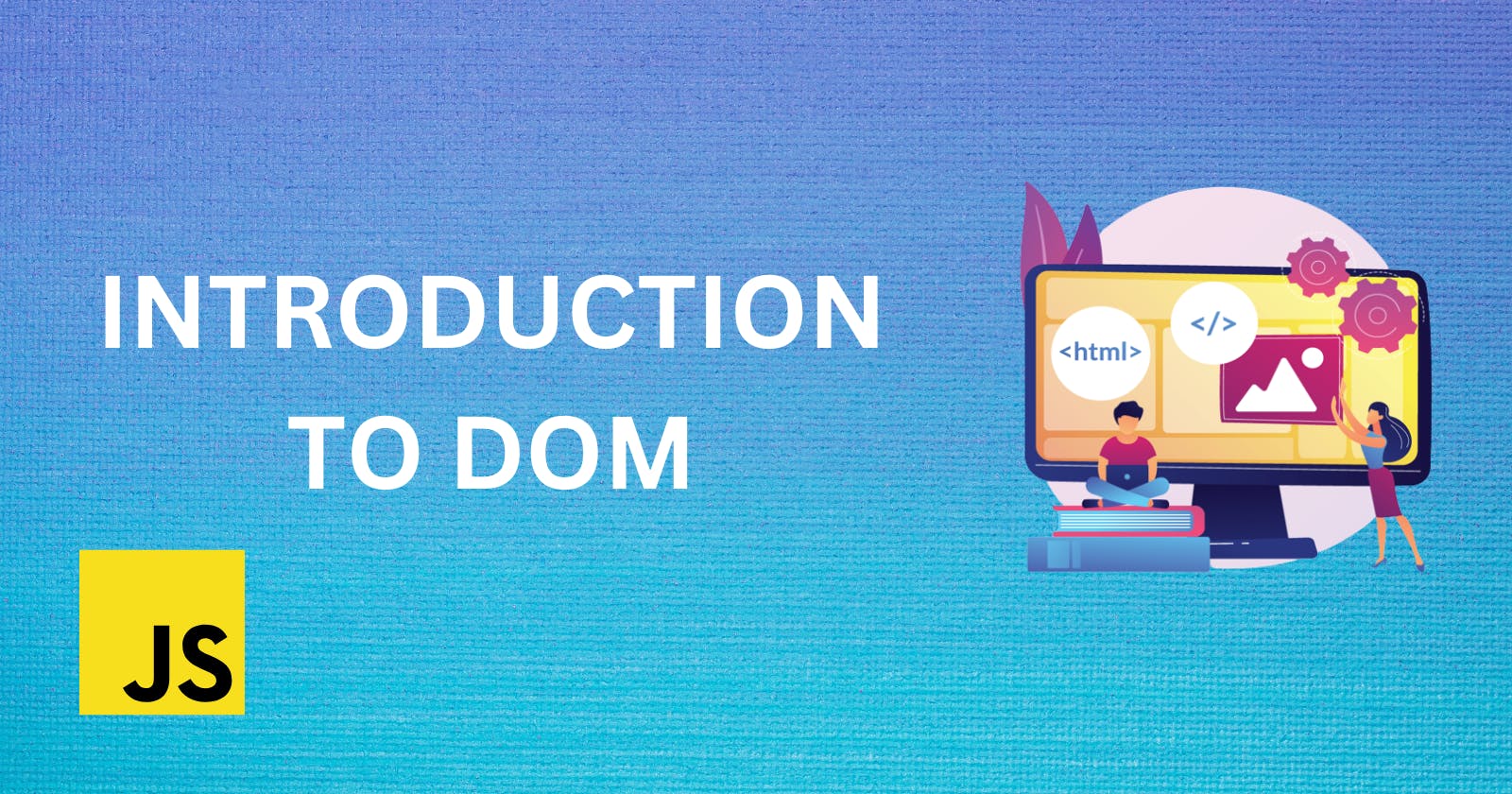 Introduction to DOM