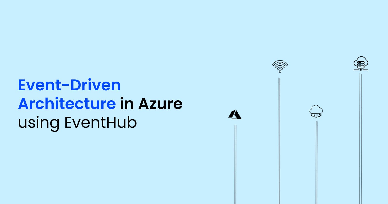 Event Driven Architecture in Azure using EventHub