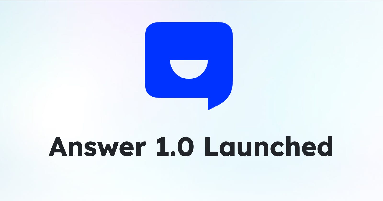 Answer 1.0 is coming, the best open-source solution for Q&A Community