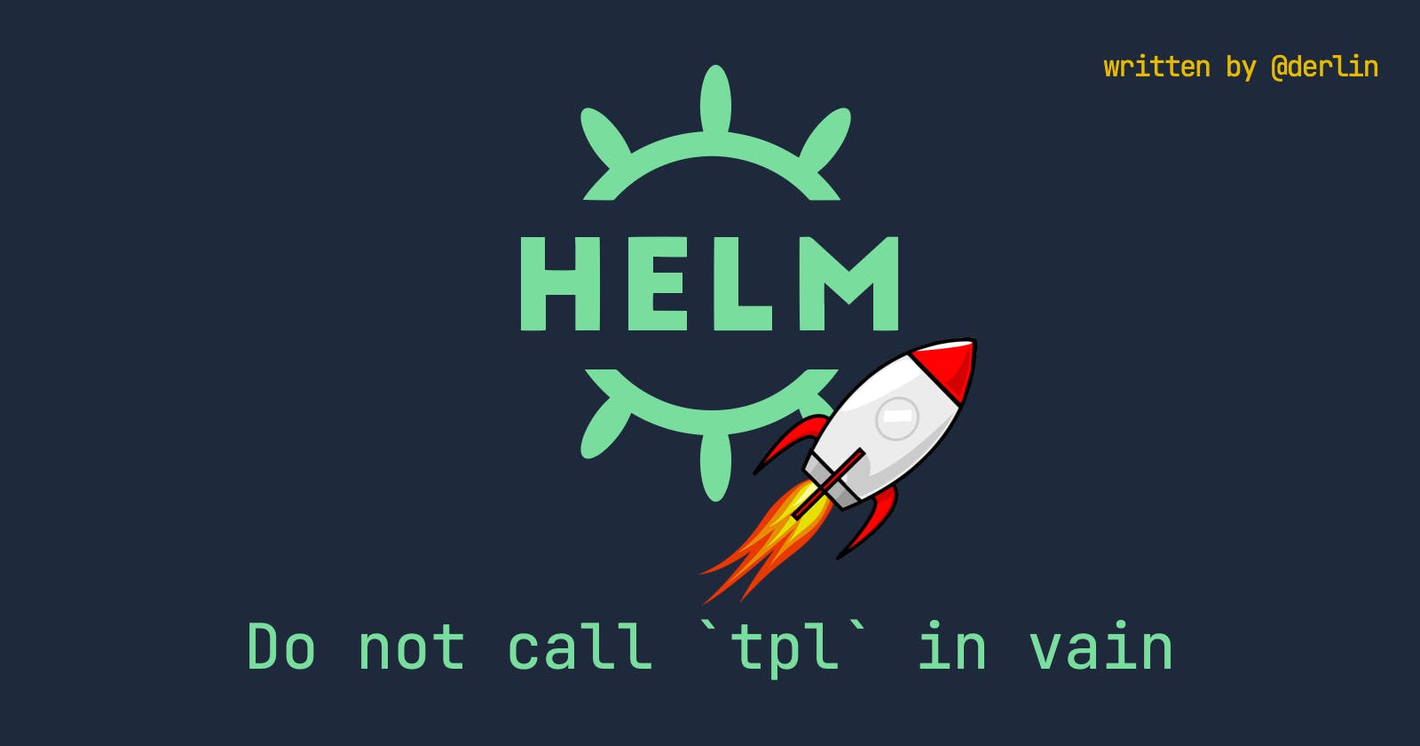 Helm templates: do not use tpl in vain