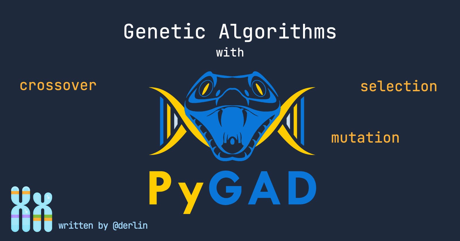Genetic algorithms with PyGAD: selection, crossover, mutation