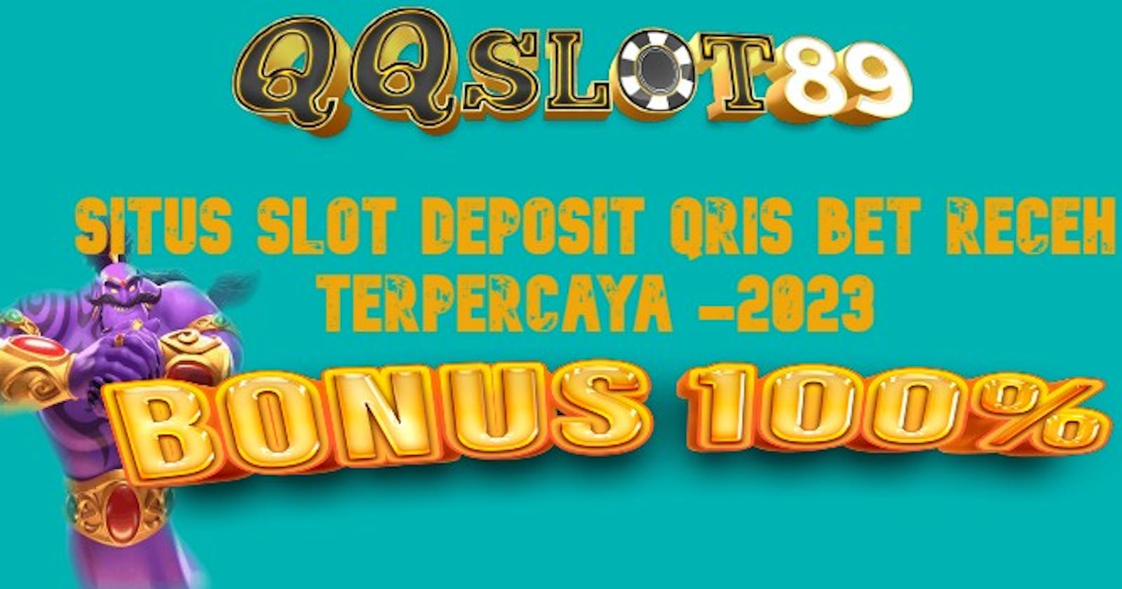 Situs Slot Deposit Qris Bet 200 Receh Terpercaya 2023