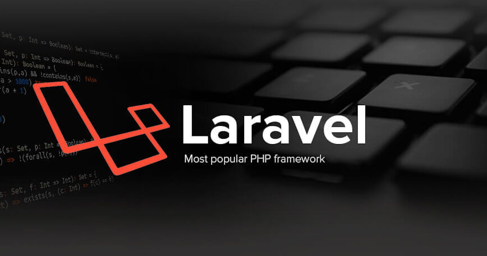 Why more and more developers chose Laravel Framework.
