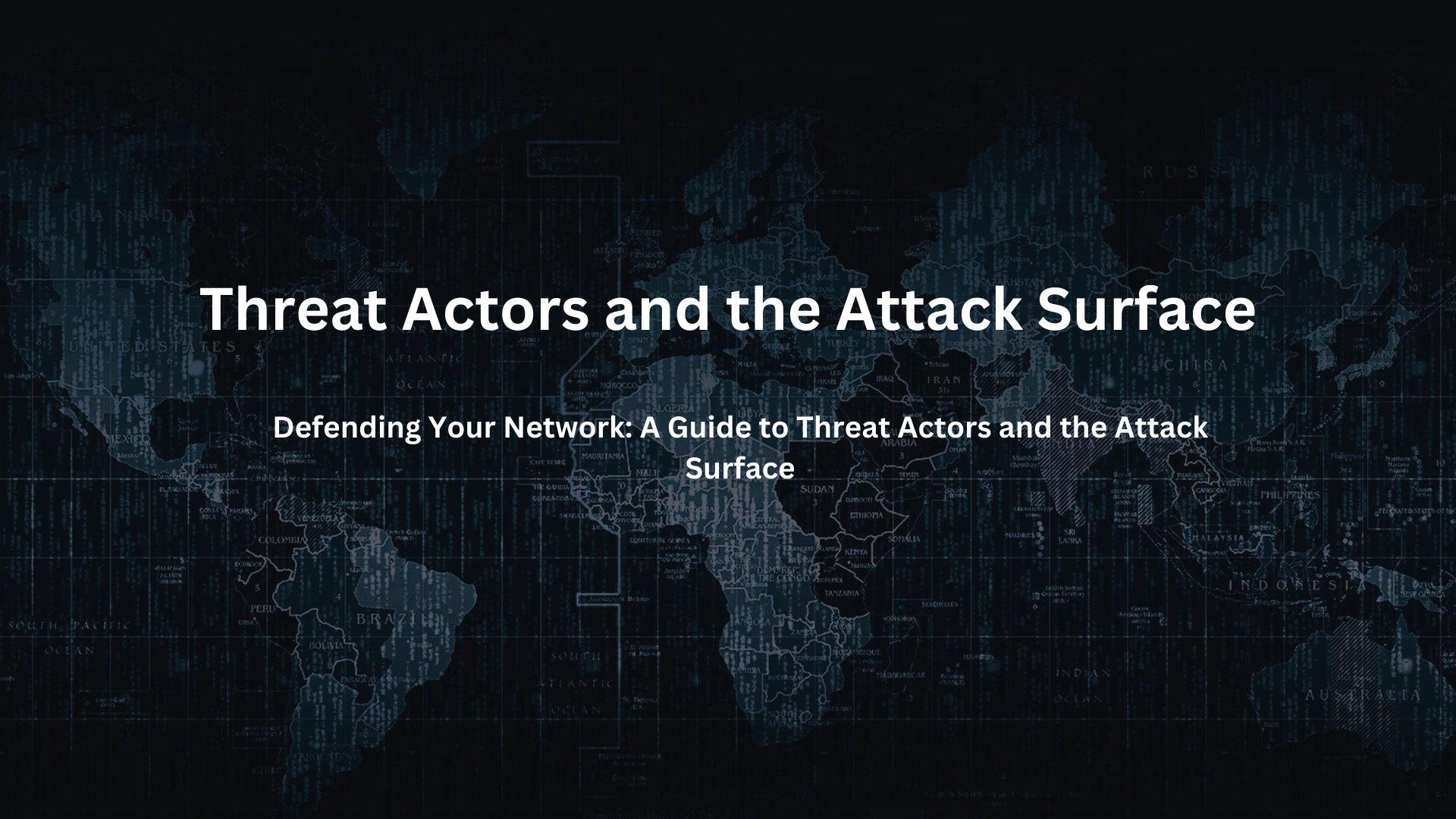 Threat Actors and the Attack Surface