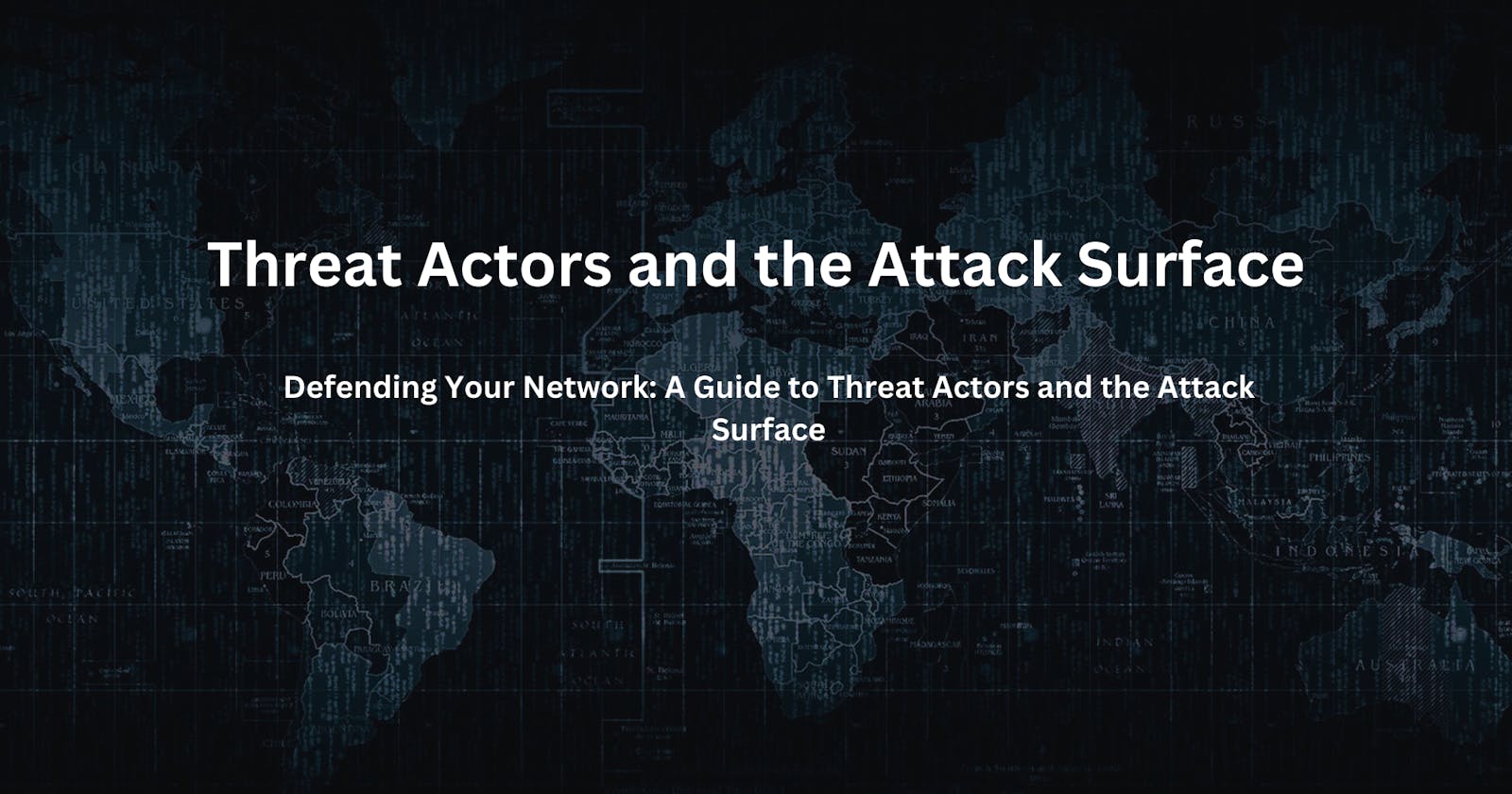 Threat Actors and the Attack Surface