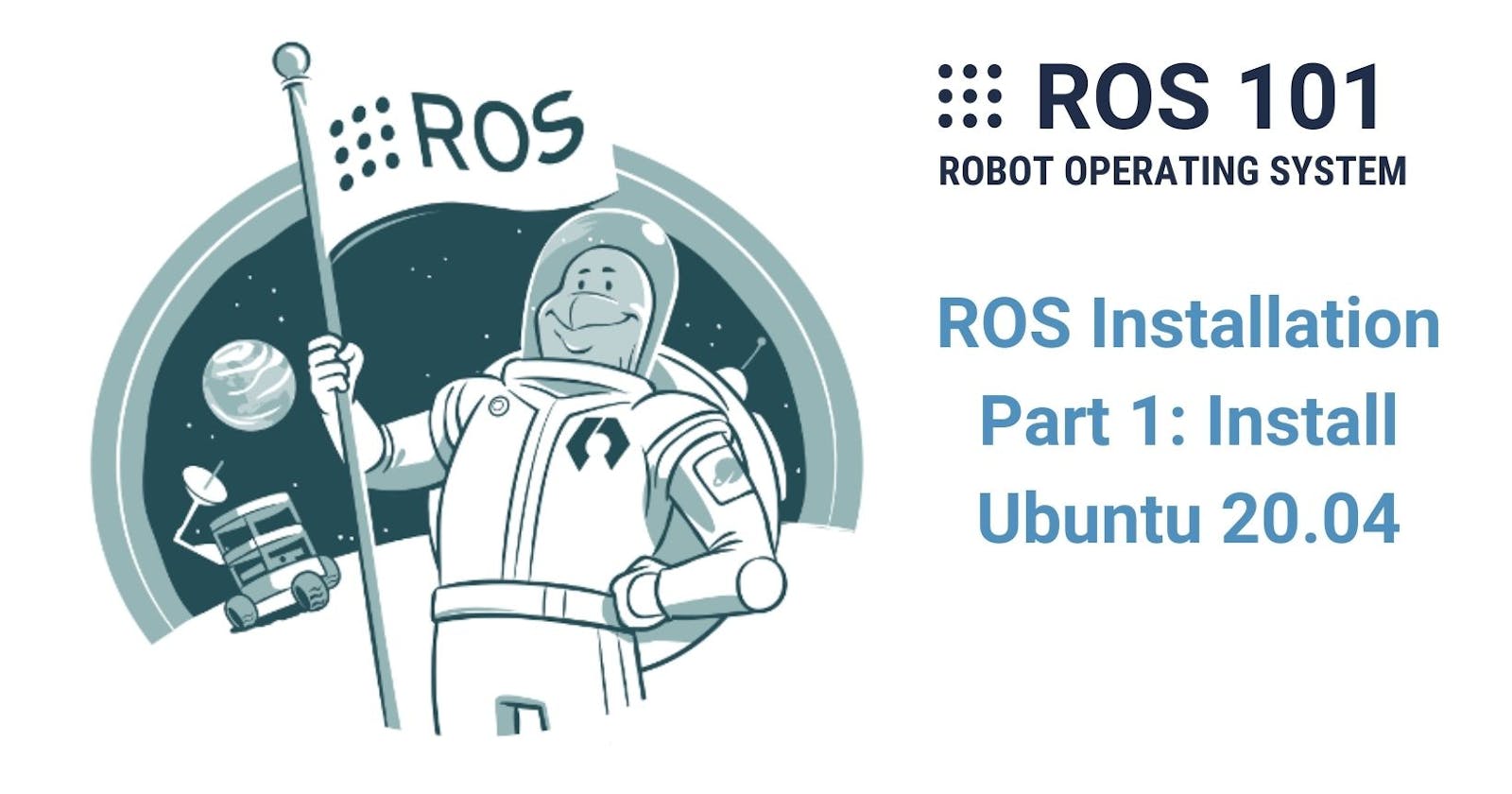 3. ROS Installation - Part 1: Install Ubuntu 20.04