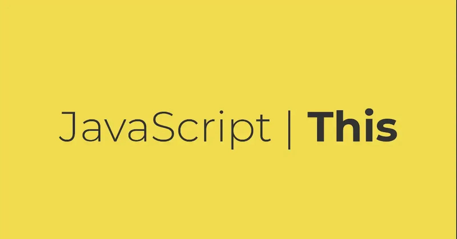 What is 'this' JavaScript?