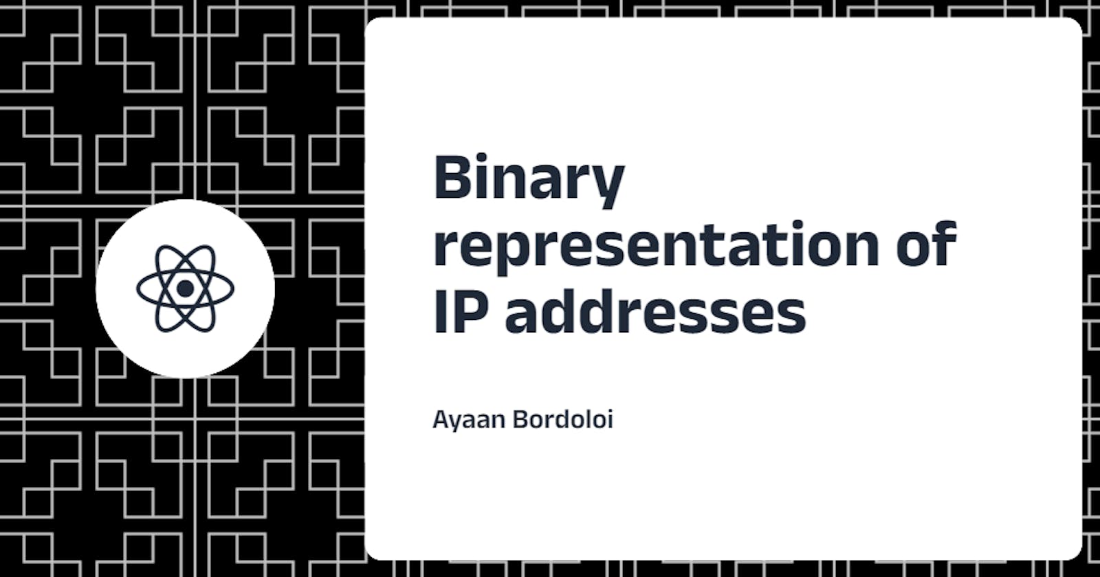 Binary representations  of IP addresses