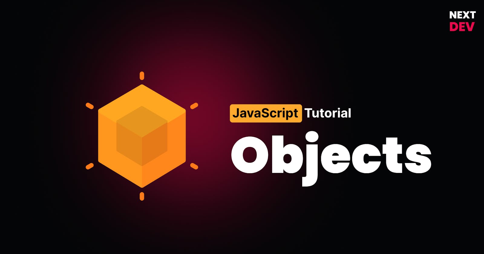 What are Objects and why are they essential in JavaScript 🤔?