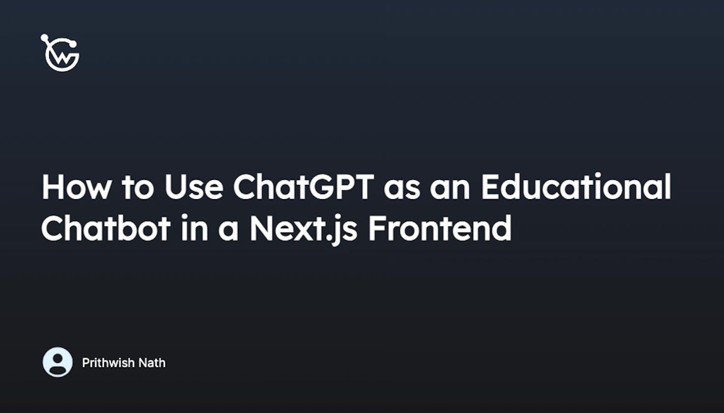 How to Use ChatGPT as an Educational Chatbot in a Next.js Frontend