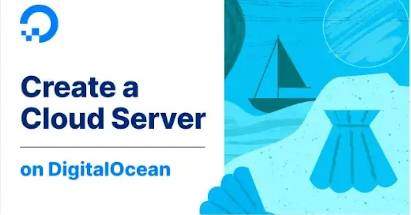How To Create A Server On Digital Ocean