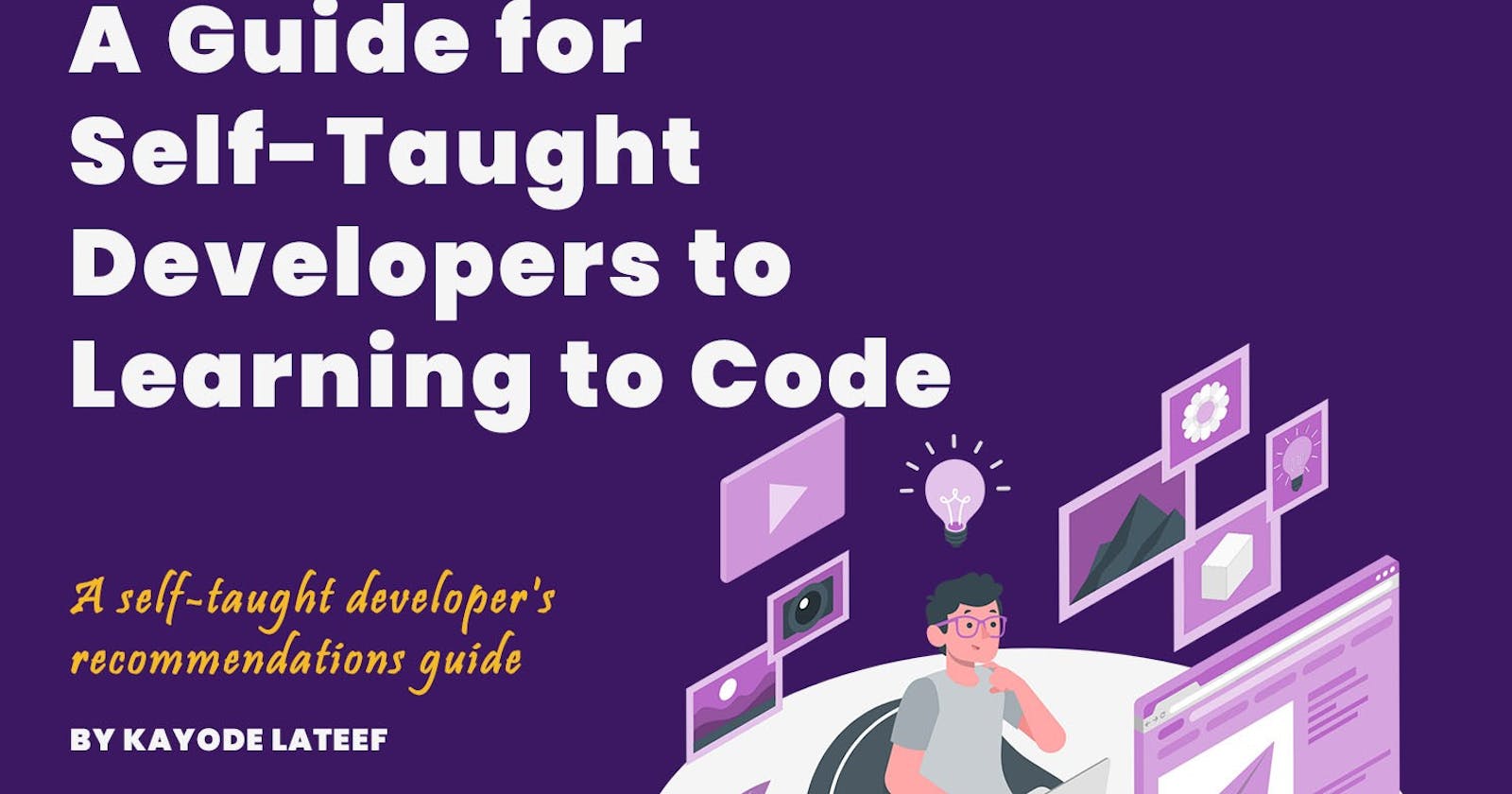 A Guide for Self-Taught Developers to Learning to Code